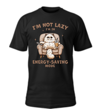 I'm Not Lazy I'm In Energy-Saving Mode