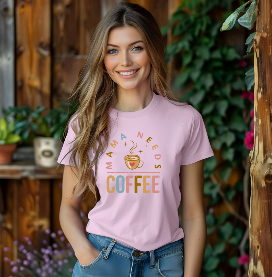MAMA NEEDS COFFEE