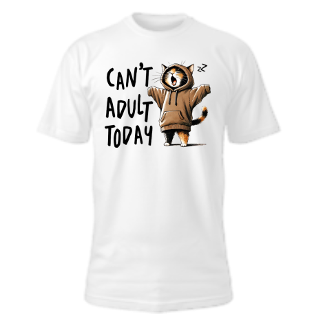 Can't Adult Today