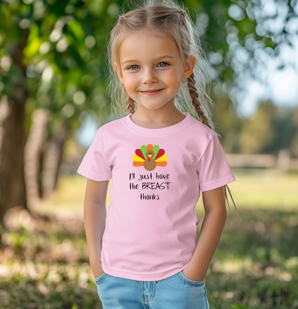 I'll Just Have The Breast - Toddler - Thanksgiving Tee
