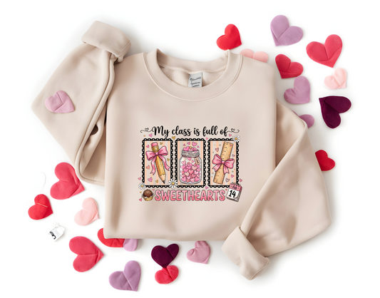 My Class is Full of Sweethearts - Feb. 14 - Crewneck