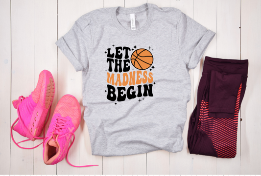 Let The Madness Begin - Tee