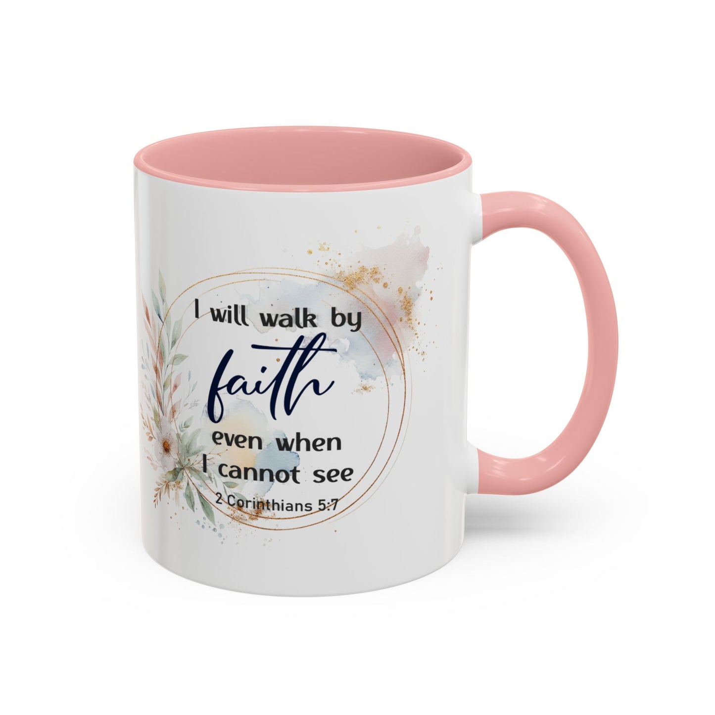 Faith Coffee Mug — "I Will Walk by Faith" Inspirational Scripture 11 oz