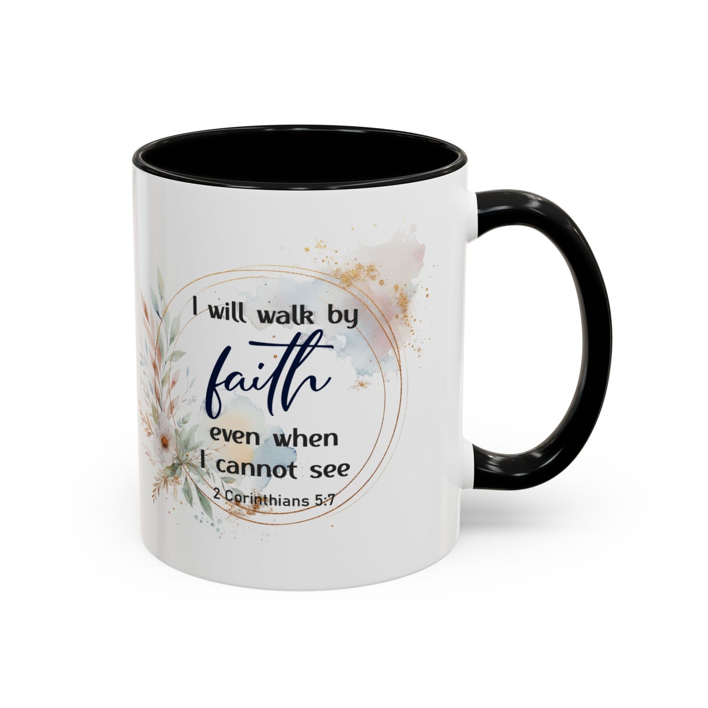 Faith Coffee Mug — "I Will Walk by Faith" Inspirational Scripture 11 oz