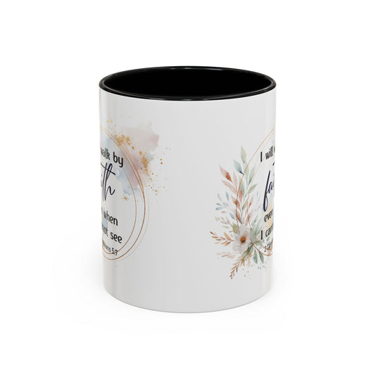 Faith Coffee Mug — "I Will Walk by Faith" Inspirational Scripture 11 oz