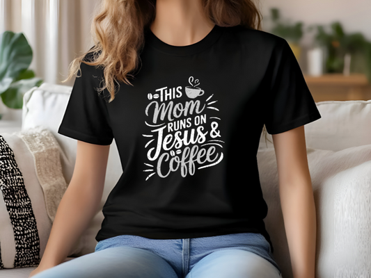 This Mom Runs On Jesus and Coffee