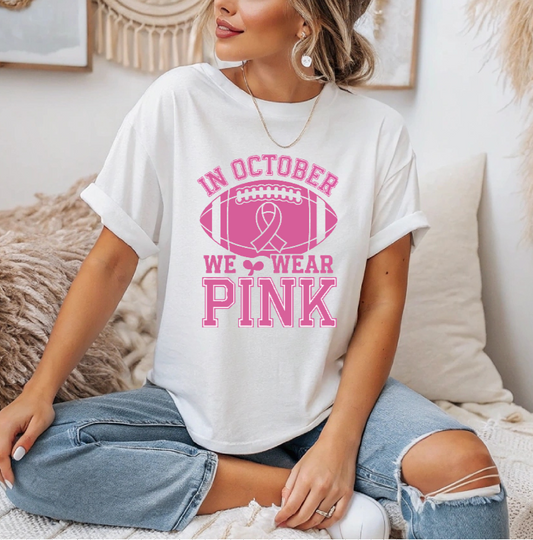 In October We Wear Pink (Football Design)