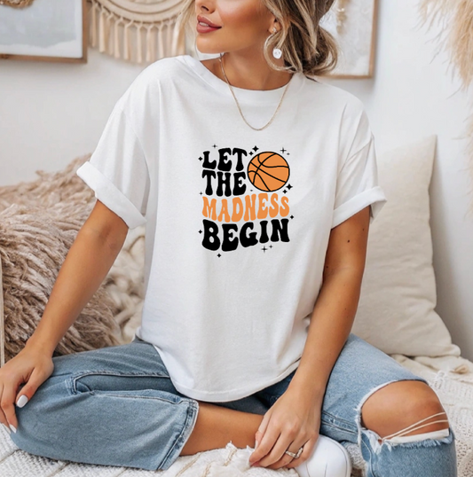 Let The Madness Begin - Tee