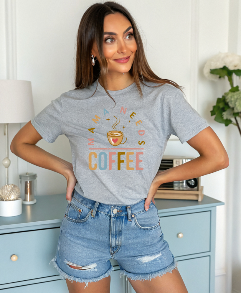 MAMA NEEDS COFFEE